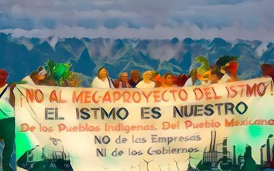 Alto a la represión contra comunidades de Oaxaca por construcción del Corredor Interoceánico del Istmo de Tehuantepec